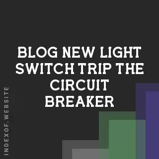 Why Does My New Light Switch Trip the Circuit Breaker? | Wiring Fix | Logo - Indexof